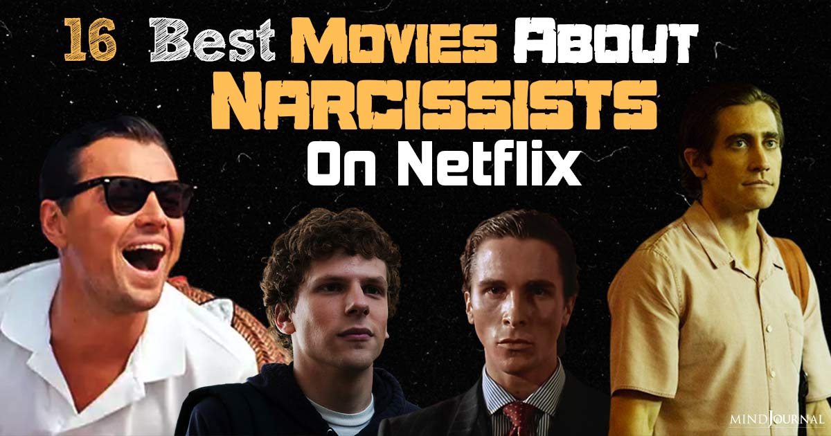 Netflix And Narcissism: 16 Best Movies About Narcissists On Netflix