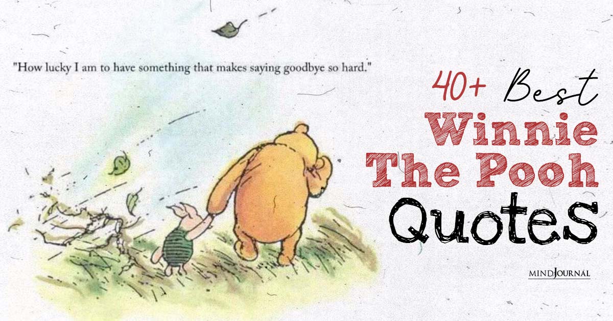 40+ Best Winnie The Pooh Quotes For Your Inner Child