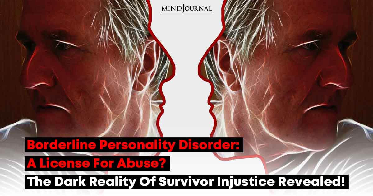 Borderline Personality Disorder: Abuse Survivors' Injustice