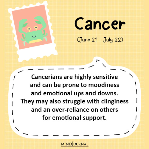 Cancerians are highly sensitive