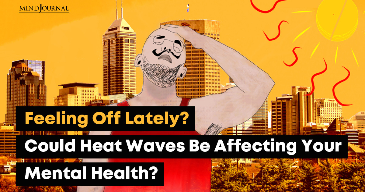 Do Heat Waves Affect Mental Health? Studies Revealed
