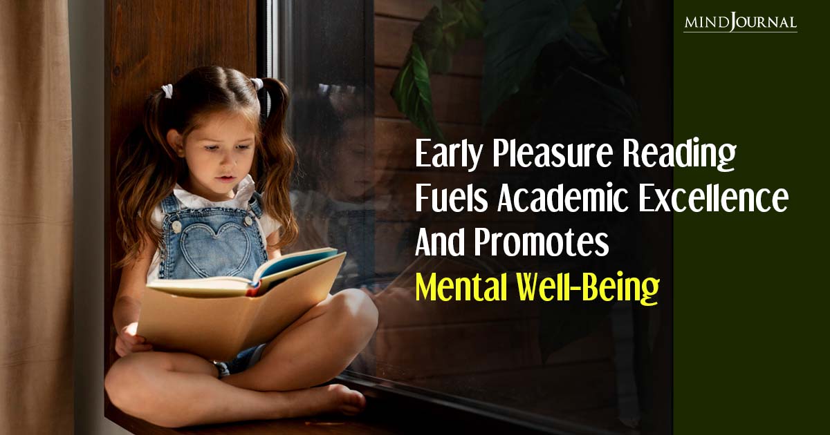 Early Pleasure Reading Sparks Academic Brilliance And Boosts Teen Mental Health