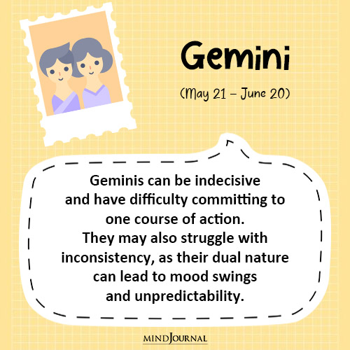 Geminis can be indecisive