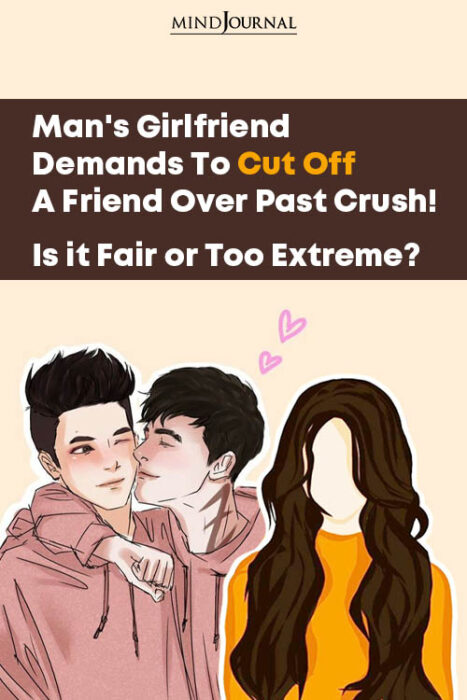 Girlfriend Wants Him To Cut Off A Friend