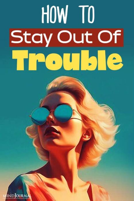 staying out of trouble