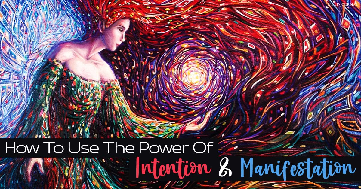 How To Use The Power Of Intention And Manifestation To Attract Abundance