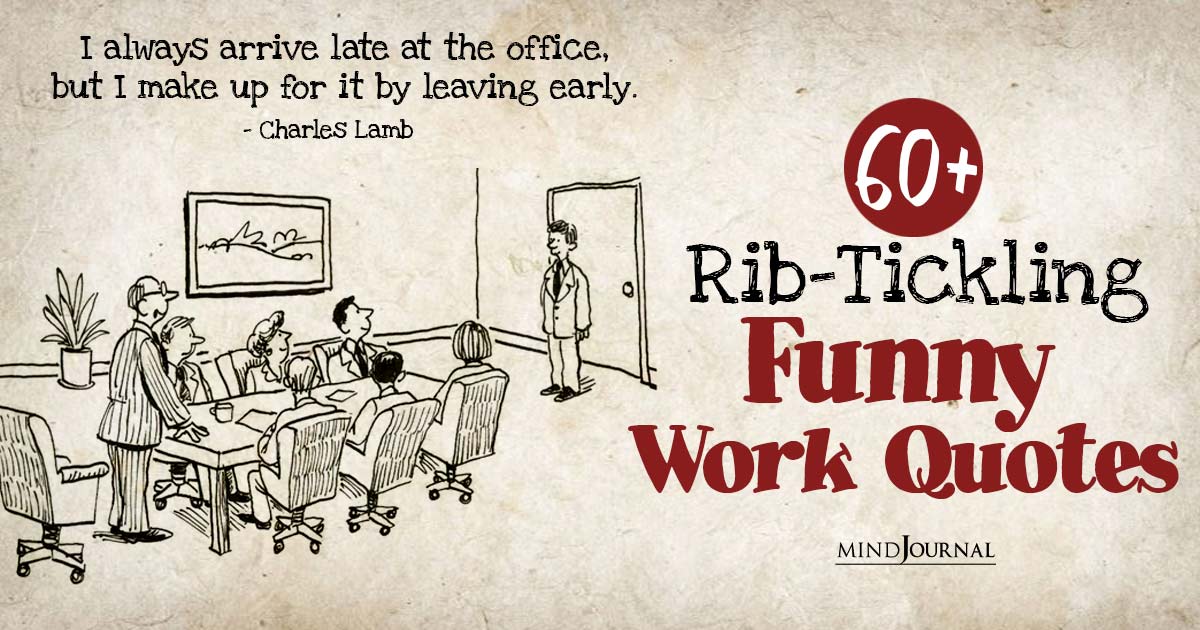 Humor Meets Work: 40+ Rib-Tickling And Funny Work Quotes