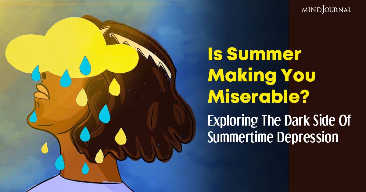 Feeling Down During Summer? It Might Be Summertime Depression
