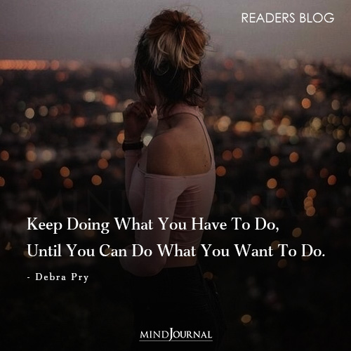 Keep Doing What You Have To Do