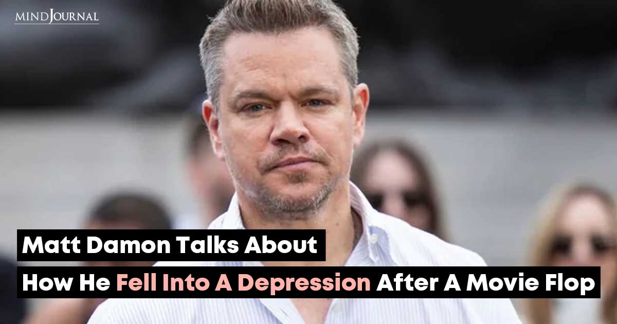 Matt Damon Reveals He Fell Into A Depression Over Flop Movie