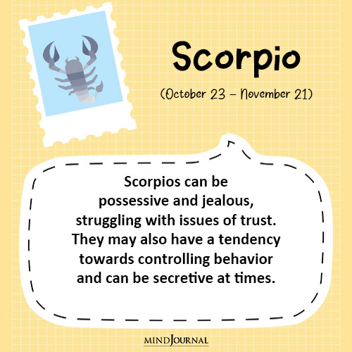 Scorpios can be possessive