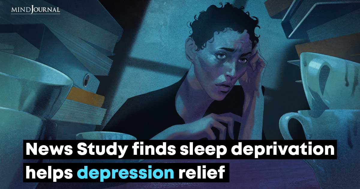 News Study Finds Sleep Deprivation Helps Depression Relief