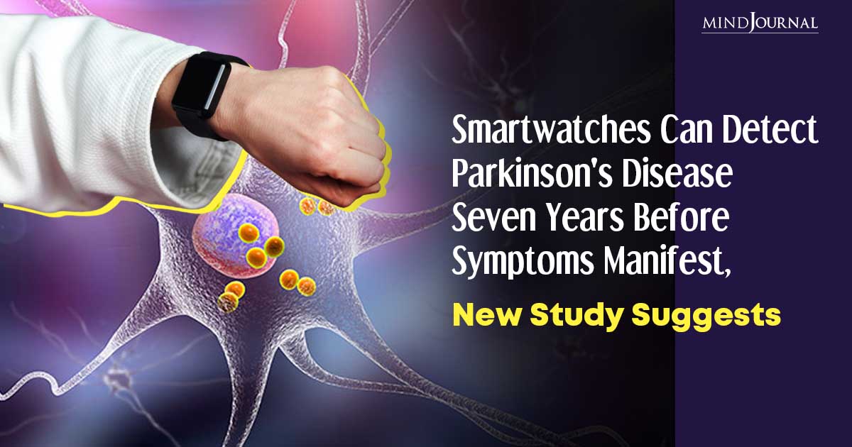 Smartwatches Might Detect Parkinson’s Disease Up To 7 Years Before Onset Of Symptoms, New Study Says