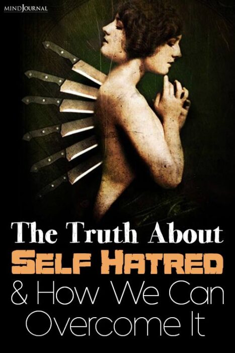 the truth about self hatred