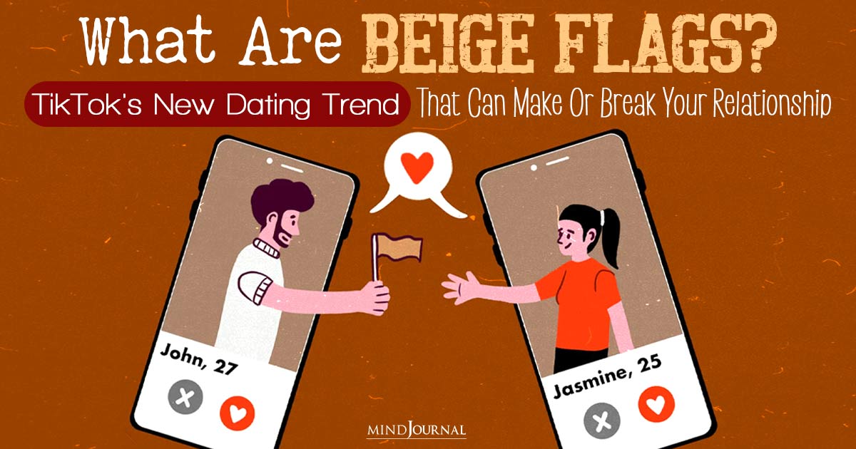 What Is A Beige Flag In A Relationship? A New Dating Trend That Can Make Or Break Your Relationship!