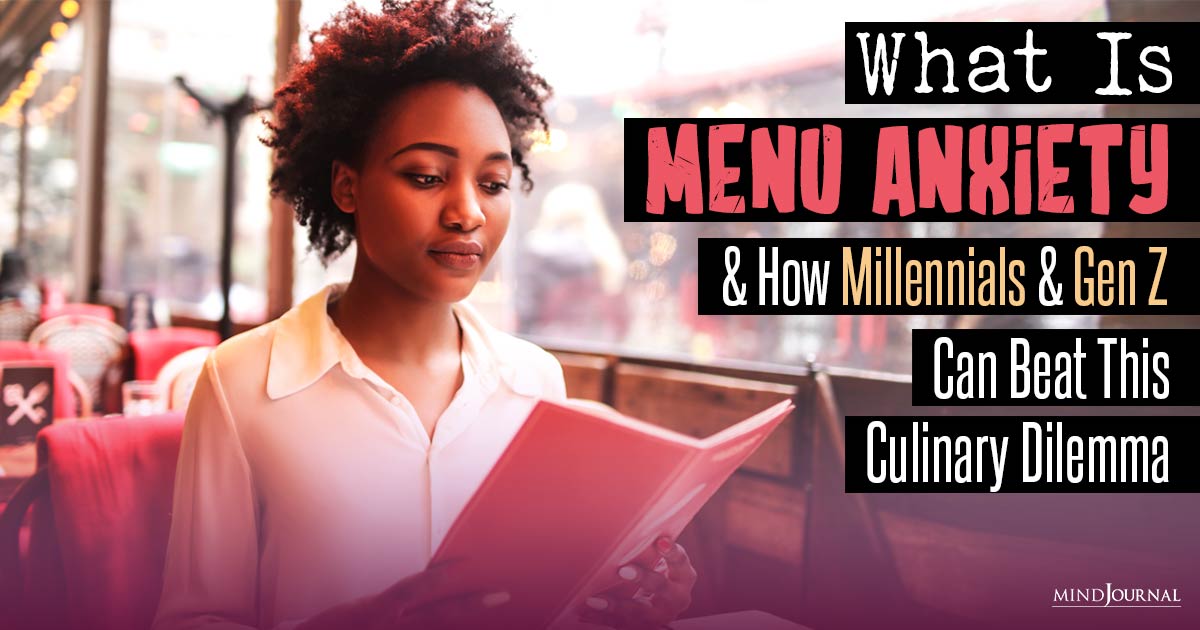 What Is ‘Menu Anxiety’? Here Is How Millennials And  Gen Z Can Beat This Culinary Dilemma
