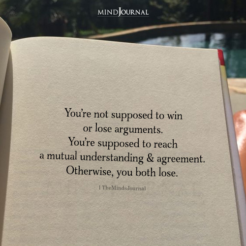 You’re Not Supposed To Win Or Lose Arguments