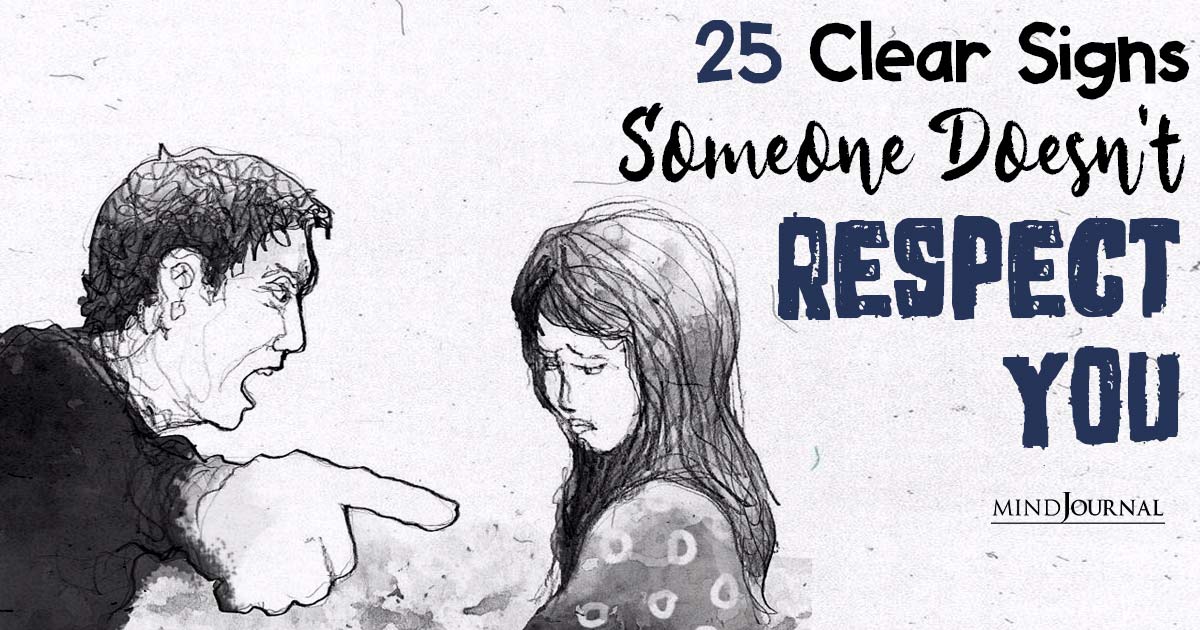 25 Clear Signs Someone Doesn’t Respect You: Identifying The Telltale Clues