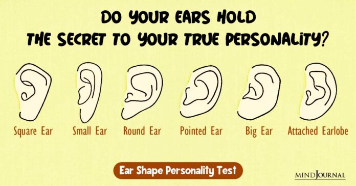 Ear Shape Personality Test: 6 Interesting Insights