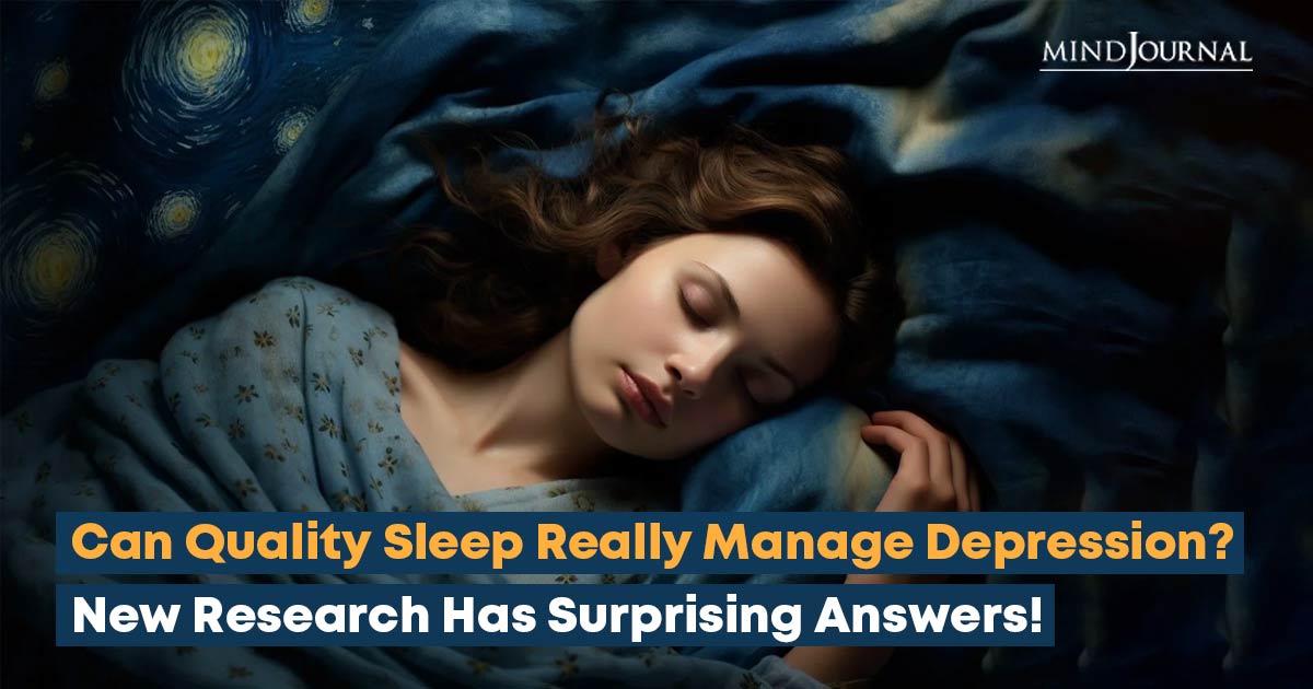 Good Quality Sleep Can Manage Depression: Study Finds