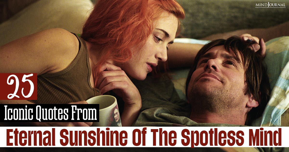 25 Heartfelt Quotes From The Eternal Sunshine Of The Spotless Mind