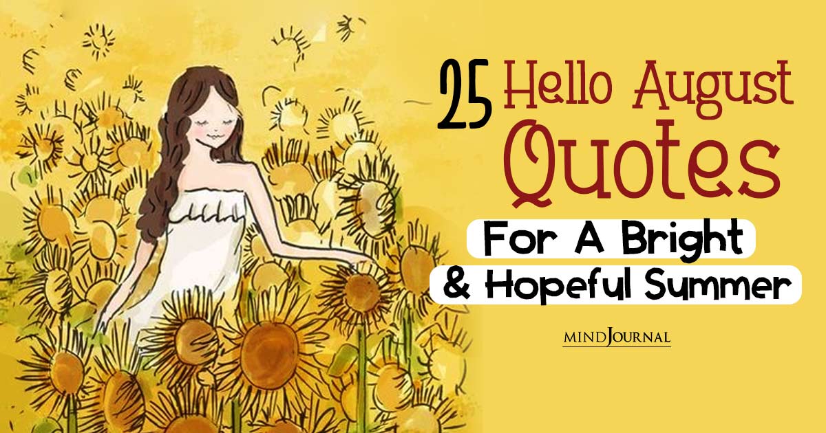 Greetings From August: 25 Hello August Quotes For A Bright Summer
