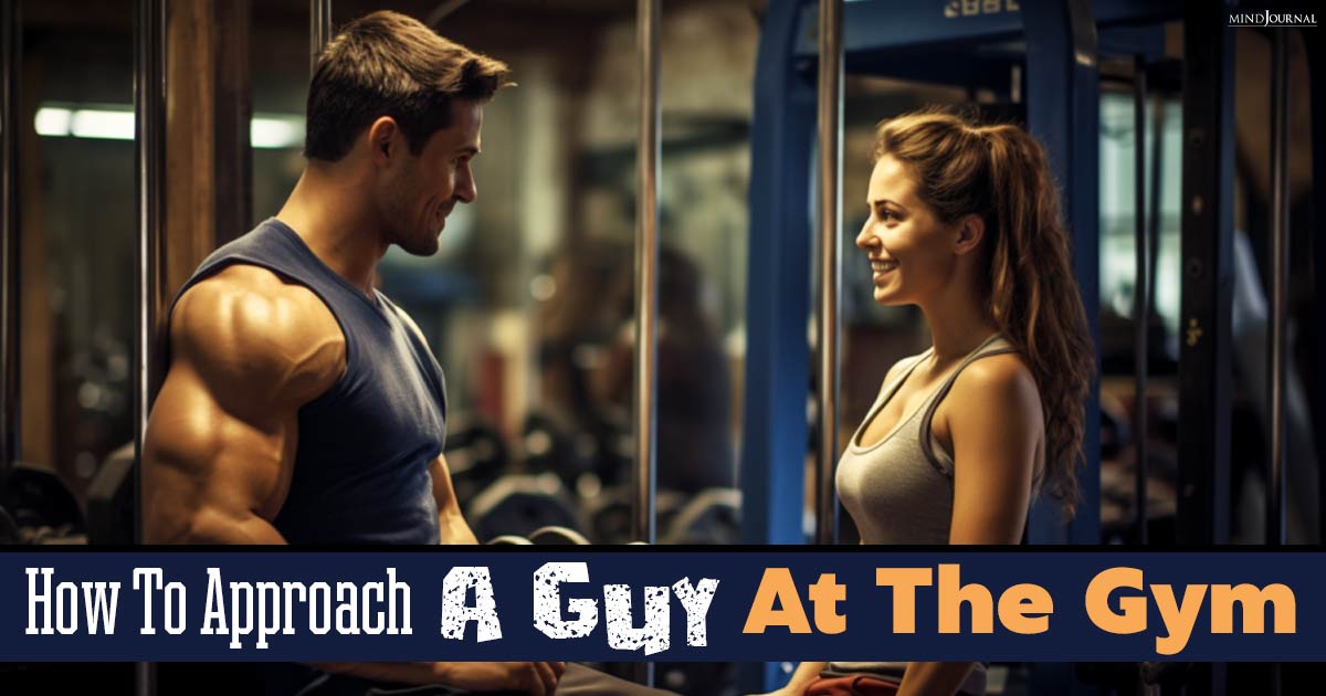 How To Approach A Guy At The Gym