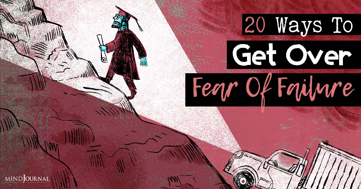 How To Get Over Fear Of Failure