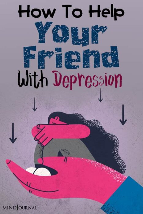 how to help a friend with depression