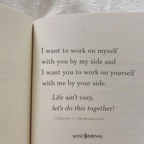 I Want To Work On Myself With You By My Side