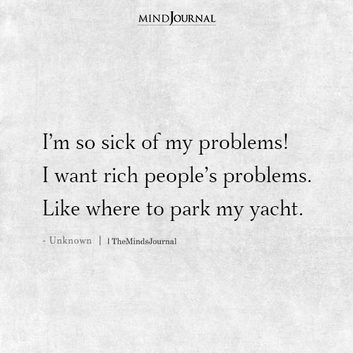 Im So Sick Of My Problems