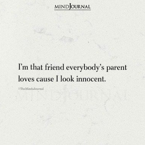 Im That Friend Everybodys Parent Loves