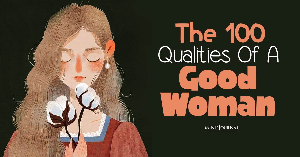What Defines A Good Woman: Qualities Of A Good Woman