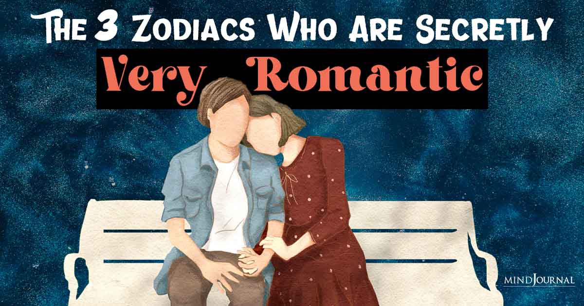 The 3 Most Secretly Super Romantic Zodiac Signs (Beyond Your Expectations)