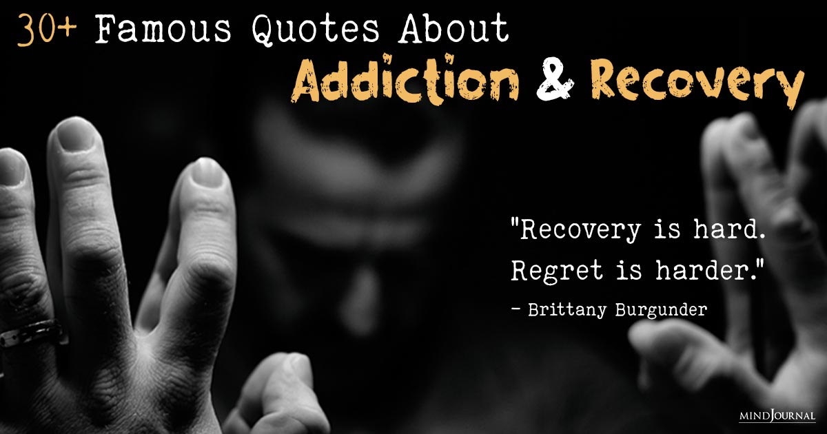 Famous Quotes About Addiction and Recovery