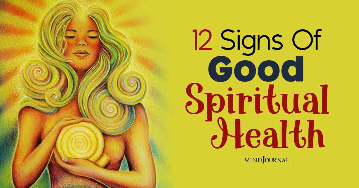 What Is Spiritual Health? Twelve Signs of Good Spiritual Health