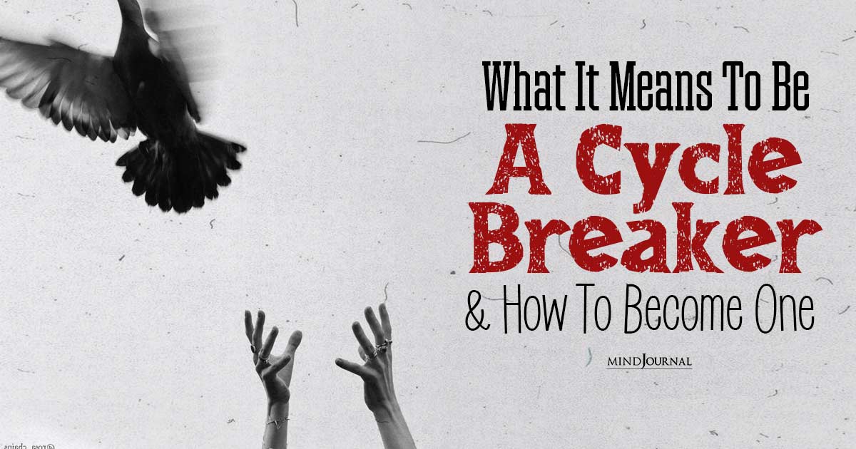 Cycle Breaker: Breaking The Cycle And How To Become One