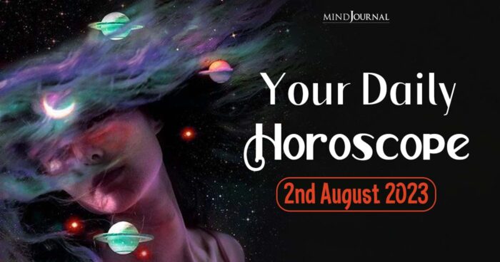 Your Daily Horoscope 2nd August 2023 700x368 