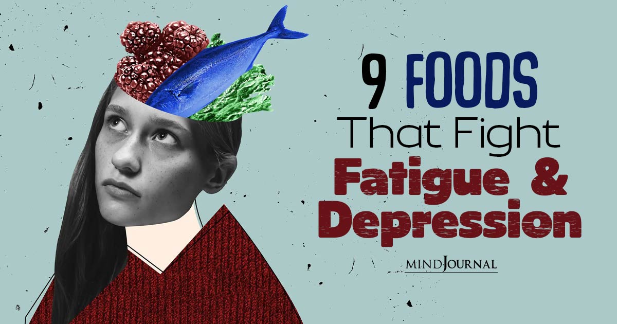 Nine Foods That Fight Fatigue And Depression
