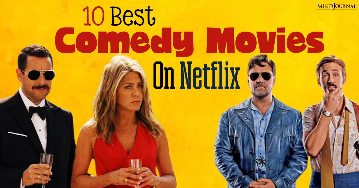 10 Best Comedy Movies On Netflix That Will Have You In Fits Of Laughter