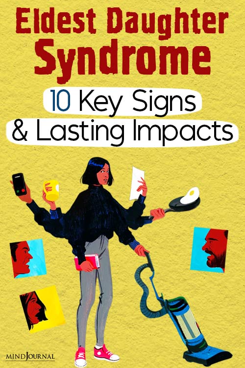 What Is Eldest Daughter Syndrome: 10 Key Signs And Impact