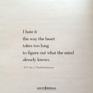 I Hate It The Way The Heart - Rh Sin Quotes