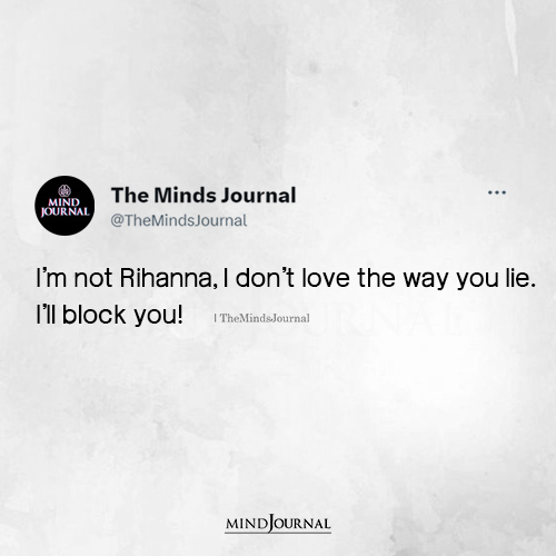 I’m Not Rihanna, I Don’t Love The Way You Lie