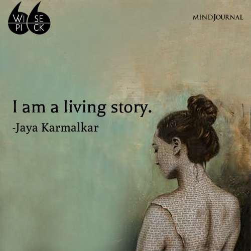 Jaya Karmalkar I am a living story