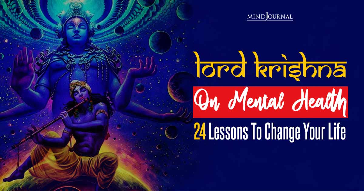 Lord Krishna On Mental Health — 24 Lessons To Change Your Life