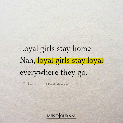 Loyal Girls Stay Home