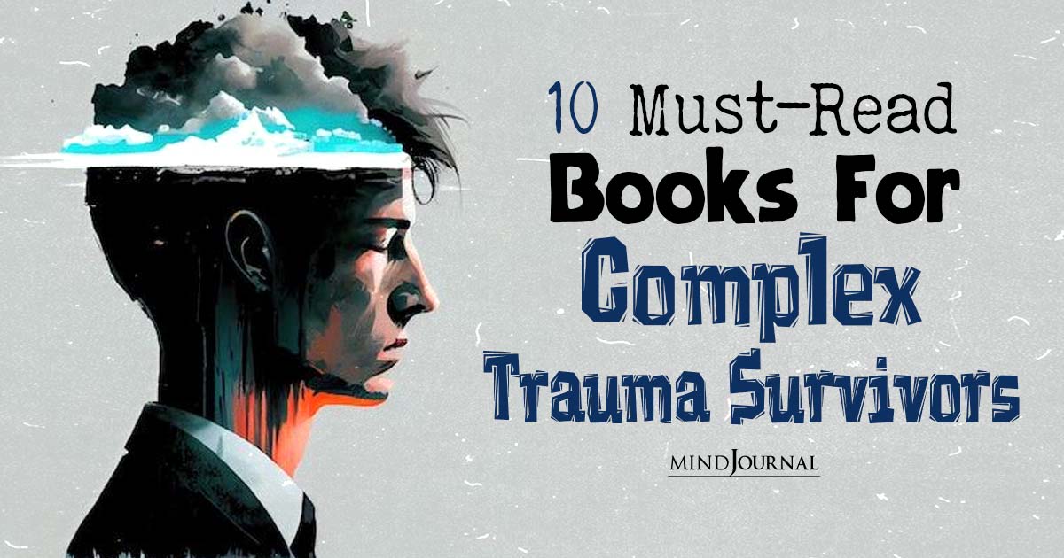 Must-Read Books For Complex Trauma Survivors