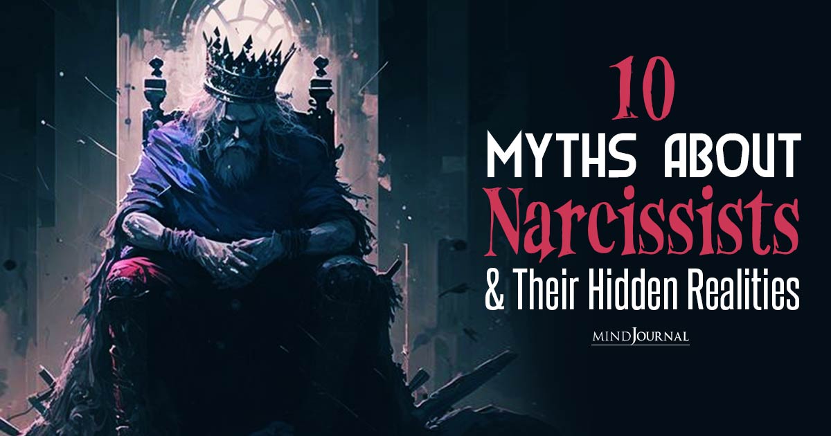 Myths About Narcissists: Unmasking The Sad Truth