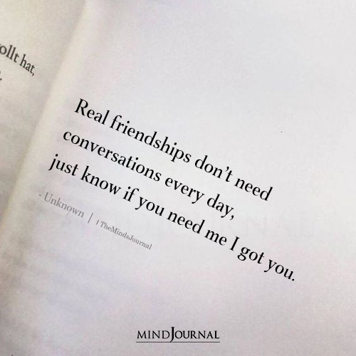 Real Friendships Don't Need Conversations Every Day