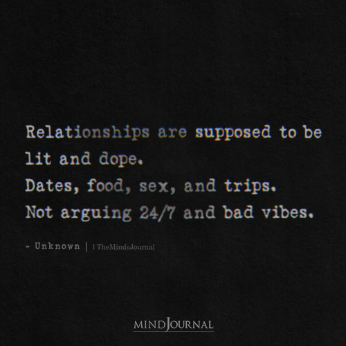 Relationships Are Supposed To Be Lit
